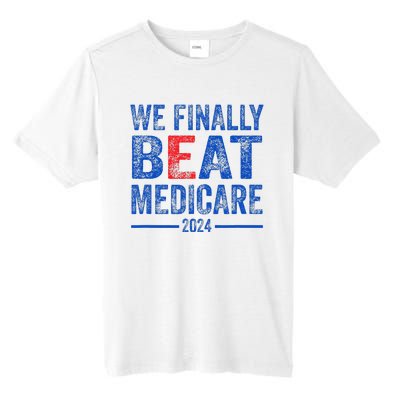 We Finally Beat Medicare Tall Fusion ChromaSoft Performance T-Shirt