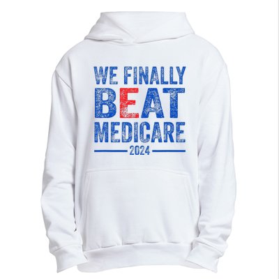 We Finally Beat Medicare Urban Pullover Hoodie