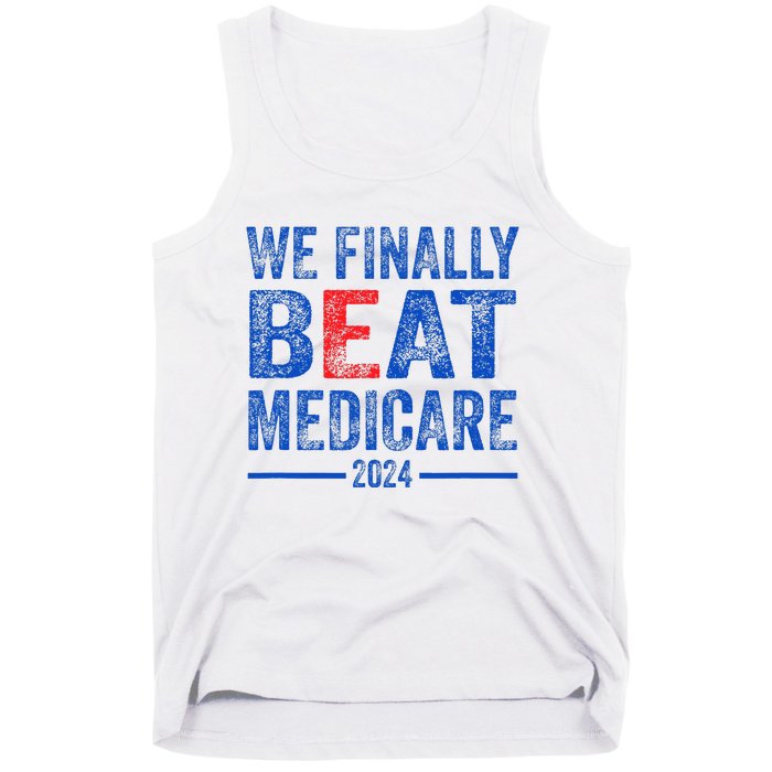 We Finally Beat Medicare Tank Top