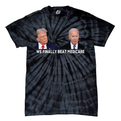 We Finally Beat Medicare Tie-Dye T-Shirt