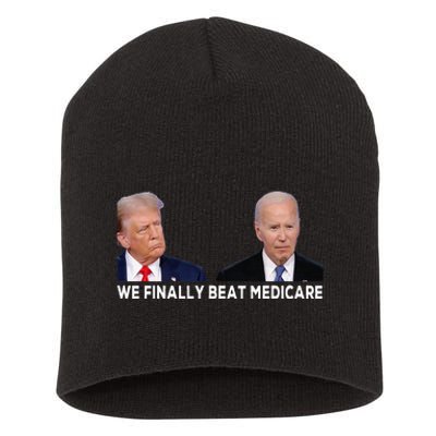 We Finally Beat Medicare Short Acrylic Beanie