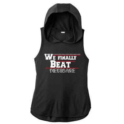 We Finally Beat Medicare Ladies PosiCharge Tri-Blend Wicking Draft Hoodie Tank