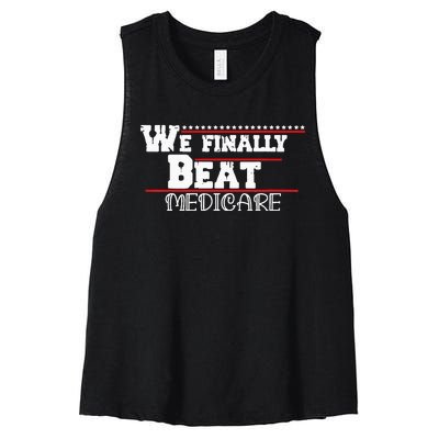 We Finally Beat Medicare Women's Racerback Cropped Tank