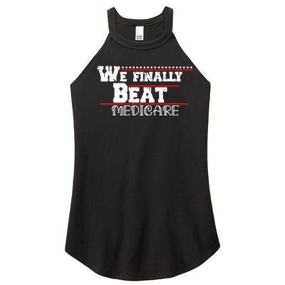 We Finally Beat Medicare Women's Perfect Tri Rocker Tank