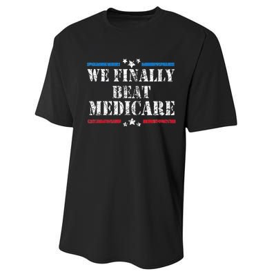 We Finally Beat Medicare Performance Sprint T-Shirt