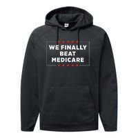 We Finally Beat Medicare Performance Fleece Hoodie