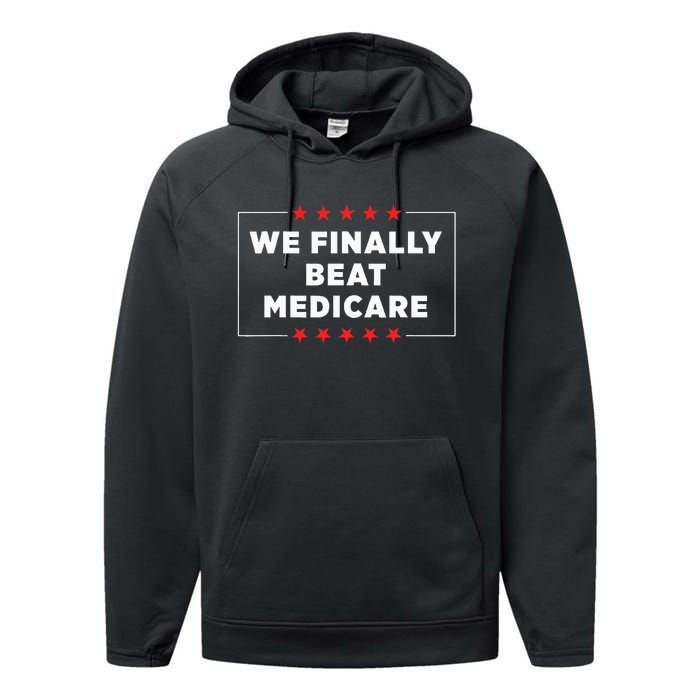 We Finally Beat Medicare Performance Fleece Hoodie