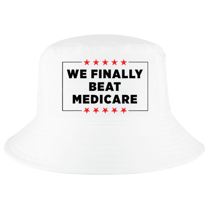 We Finally Beat Medicare Funny Cool Comfort Performance Bucket Hat