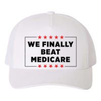 We Finally Beat Medicare Funny Yupoong Adult 5-Panel Trucker Hat