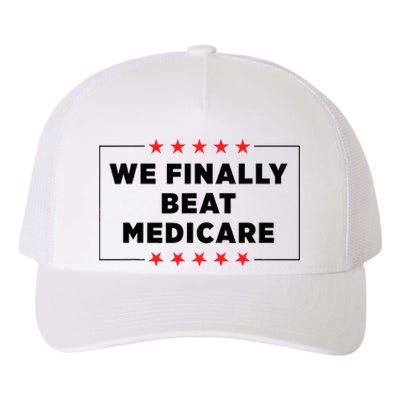 We Finally Beat Medicare Funny Yupoong Adult 5-Panel Trucker Hat