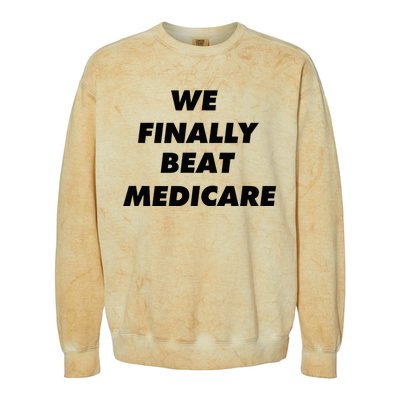 We Finally Beat Medicare Usa America Colorblast Crewneck Sweatshirt