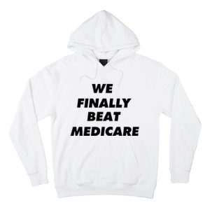 We Finally Beat Medicare Usa America Hoodie