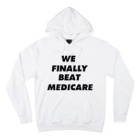 We Finally Beat Medicare Usa America Hoodie