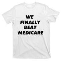 We Finally Beat Medicare Usa America T-Shirt