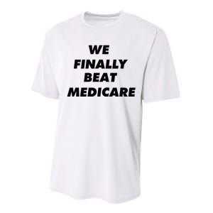 We Finally Beat Medicare Usa America Performance Sprint T-Shirt