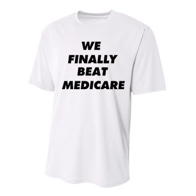 We Finally Beat Medicare Usa America Performance Sprint T-Shirt