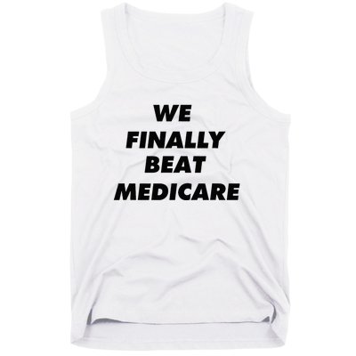 We Finally Beat Medicare Usa America Tank Top