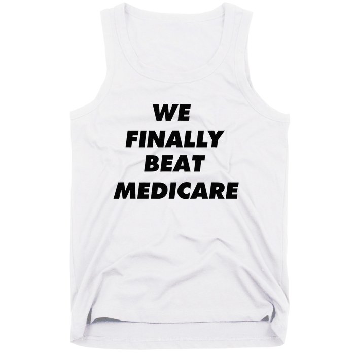 We Finally Beat Medicare Usa America Tank Top