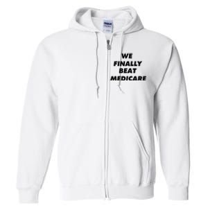 We Finally Beat Medicare Usa America Full Zip Hoodie