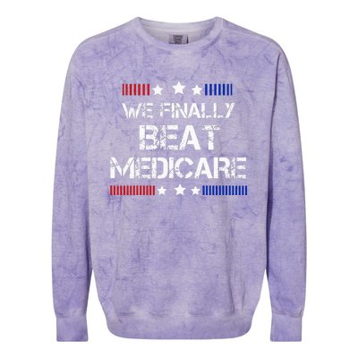 We Finally Beat Medicare Colorblast Crewneck Sweatshirt