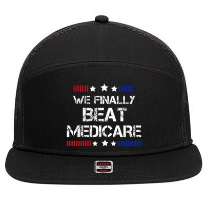 We Finally Beat Medicare 7 Panel Mesh Trucker Snapback Hat