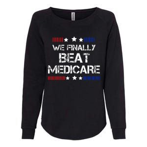 We Finally Beat Medicare Womens California Wash Sweatshirt