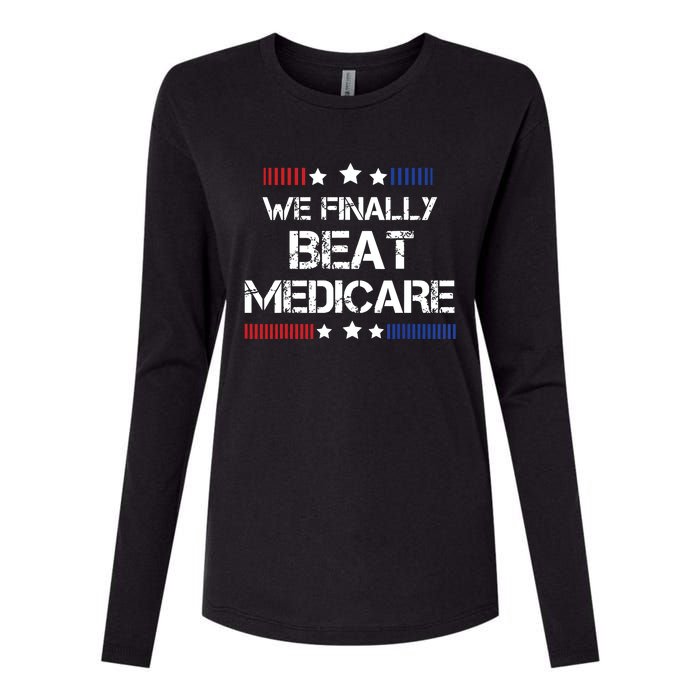 We Finally Beat Medicare Womens Cotton Relaxed Long Sleeve T-Shirt