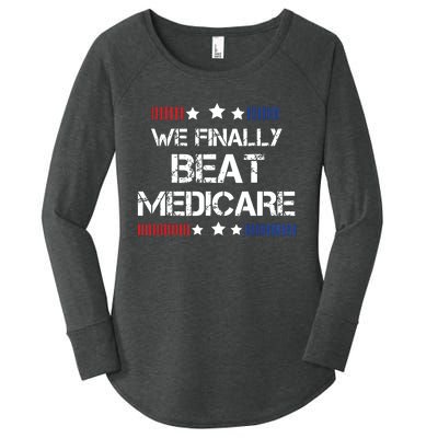 We Finally Beat Medicare Women's Perfect Tri Tunic Long Sleeve Shirt