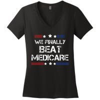 We Finally Beat Medicare Women's V-Neck T-Shirt