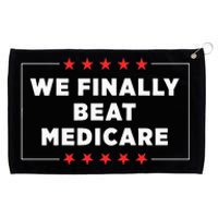 We Finally Beat Medicare Grommeted Golf Towel