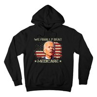 We Finally Beat Medicare Hoodie