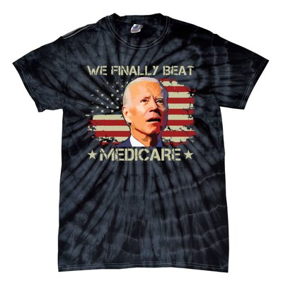 We Finally Beat Medicare Tie-Dye T-Shirt