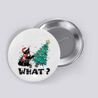 WHAT Funny Black Cat Santa Pushing Christmas Tree Cat Lover Button