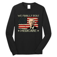 We Finally Beat Medicare Funny Anti Biden Long Sleeve Shirt