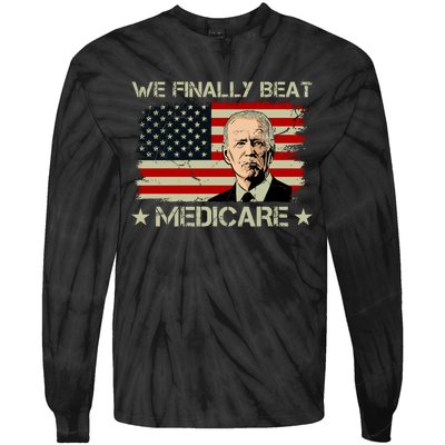 We Finally Beat Medicare Funny Anti Biden Tie-Dye Long Sleeve Shirt