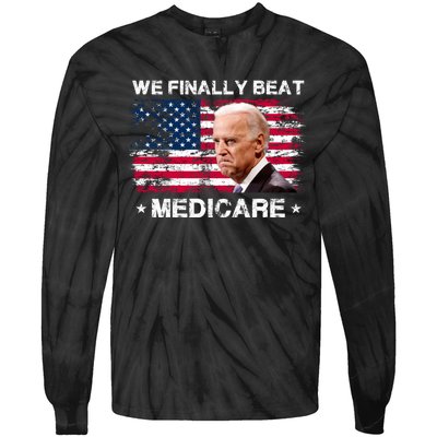 We Finally Beat Medicare Funny Anti Biden Tie-Dye Long Sleeve Shirt