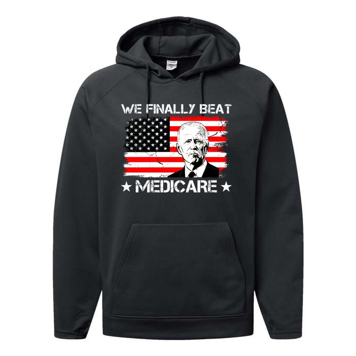 We Finally Beat Medicare Funny Anti Biden Performance Fleece Hoodie