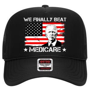 We Finally Beat Medicare Funny Anti Biden High Crown Mesh Back Trucker Hat