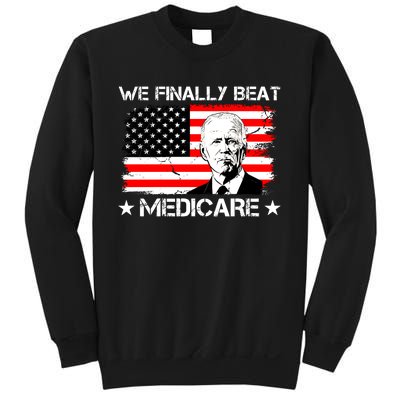 We Finally Beat Medicare Funny Anti Biden Sweatshirt