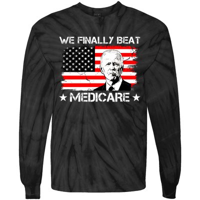 We Finally Beat Medicare Funny Anti Biden Tie-Dye Long Sleeve Shirt