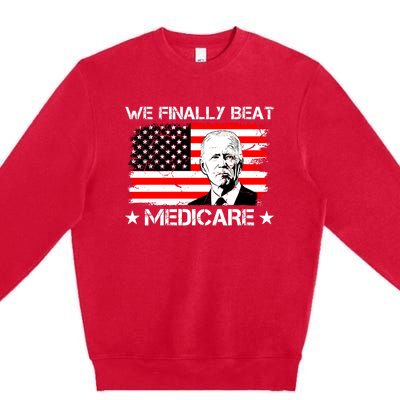 We Finally Beat Medicare Funny Anti Biden Premium Crewneck Sweatshirt