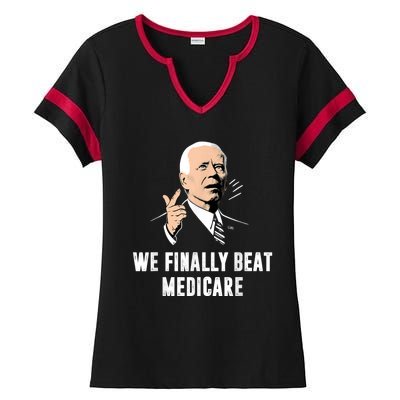 We Finally Beat Medicare Joe Biden Ladies Halftime Notch Neck Tee