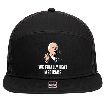 We Finally Beat Medicare Joe Biden 7 Panel Mesh Trucker Snapback Hat