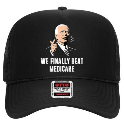 We Finally Beat Medicare Joe Biden High Crown Mesh Back Trucker Hat