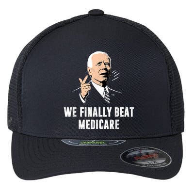 We Finally Beat Medicare Joe Biden Flexfit Unipanel Trucker Cap