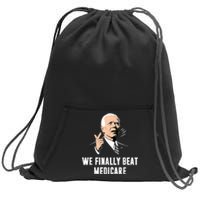 We Finally Beat Medicare Joe Biden Sweatshirt Cinch Pack Bag