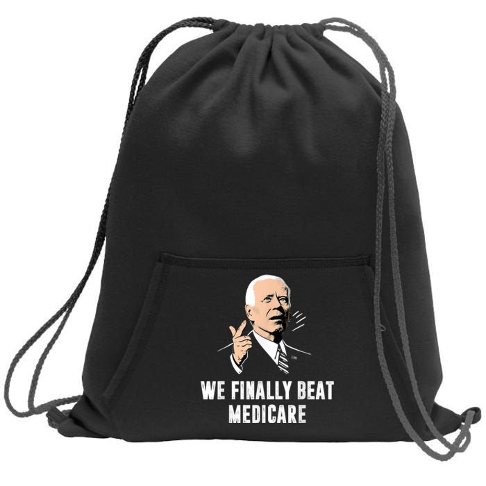 We Finally Beat Medicare Joe Biden Sweatshirt Cinch Pack Bag