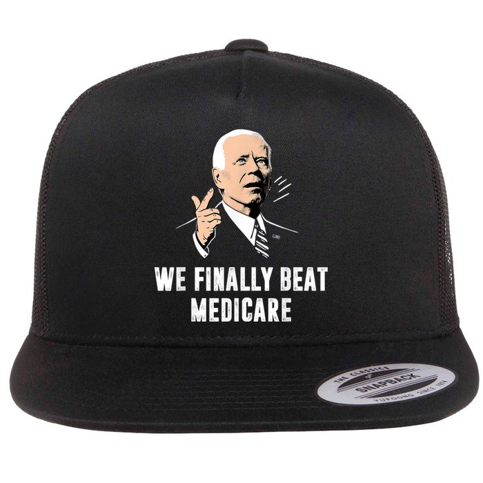 We Finally Beat Medicare Joe Biden Flat Bill Trucker Hat