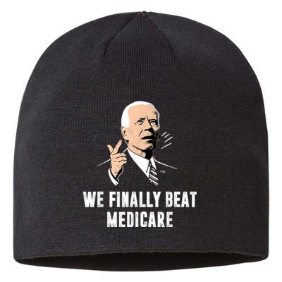 We Finally Beat Medicare Joe Biden Sustainable Beanie