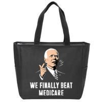 We Finally Beat Medicare Joe Biden Zip Tote Bag